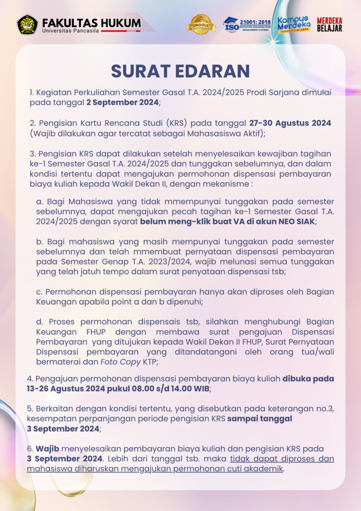 SURAT EDARAN PENGISIAN KARTU RENCANA STUDI (KRS) DAN MEKANISME PENGAJUAN DISPENSASI PEMBAYARAN BIAYA KULIAH SEMESTER GASAL T.A. 2024/2025